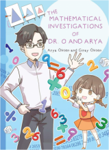 The Mathematical Investigations of Dr. O and Arya