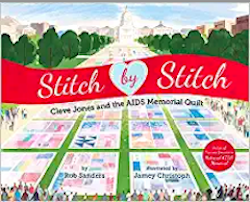 Book cover for Stitch by Stitch: Cleve Jones and the AIDS Memorial Quilt	