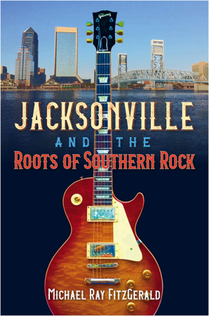 Jacksonville and the Roots of Southern Rock