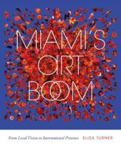 Miami’s Art Boom: From Local Vision to International Presence