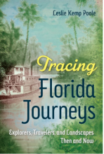 Cover of: Tracing Florida's Journeys: Explorers, Travelers, and Landscapes Then and Now