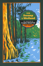 From Swamp to Wetland: The Creation of Everglades National Park cover
